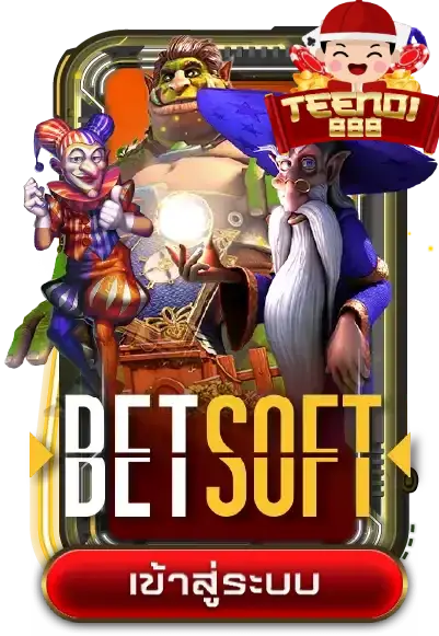 betsoft by teenoi888